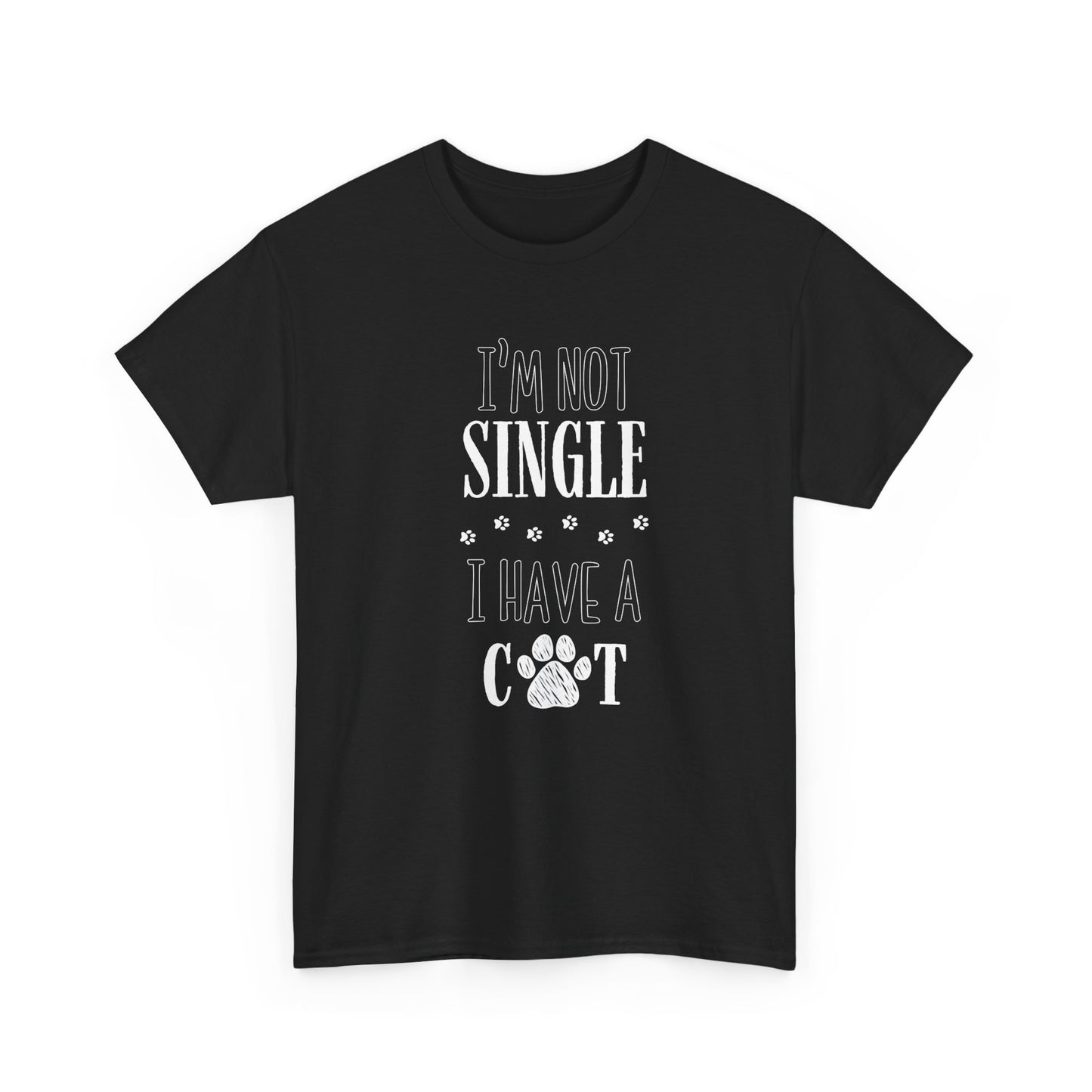 I’m Not Single, I Have a Cat -T-skjorten