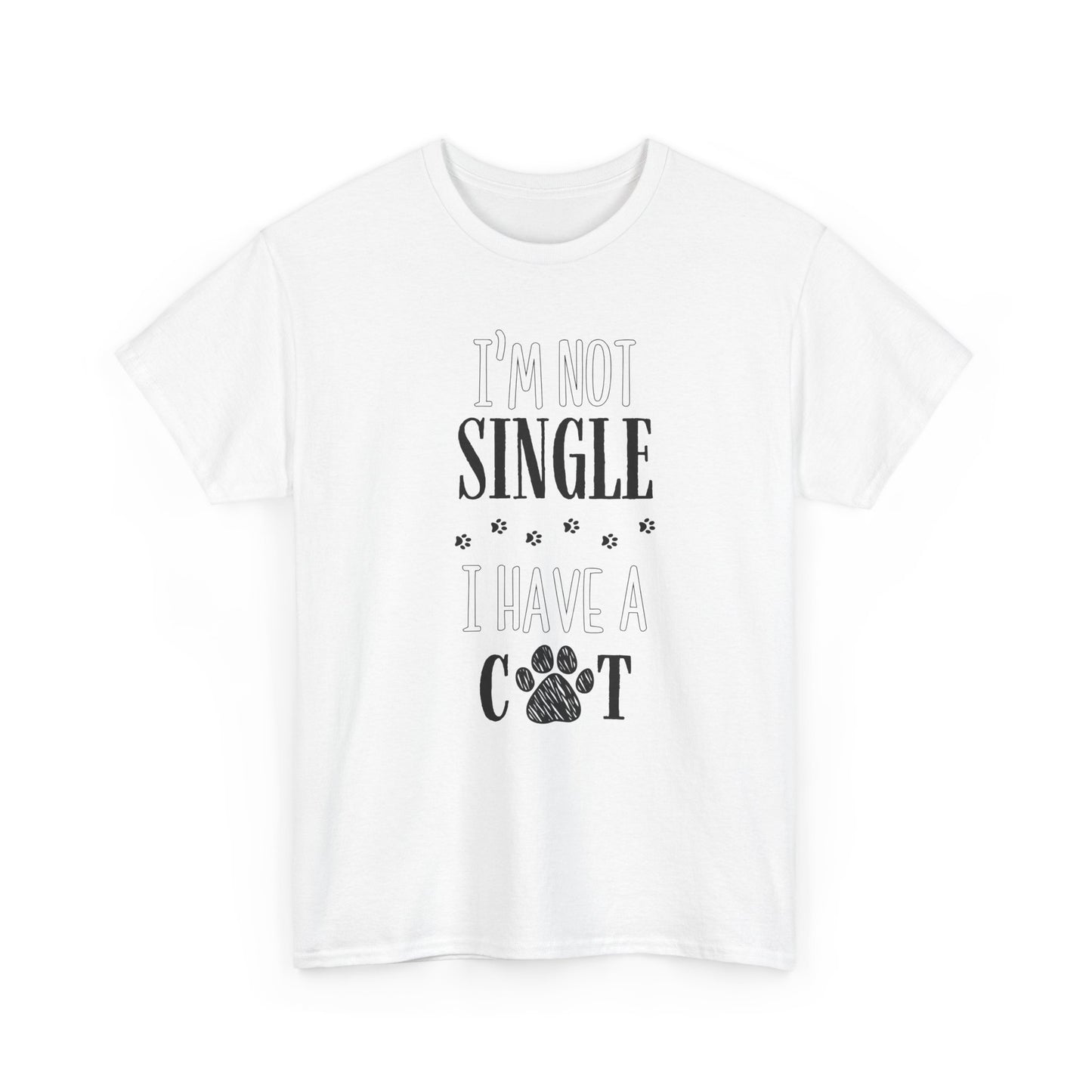 I’m Not Single, I Have a Cat -T-skjorten