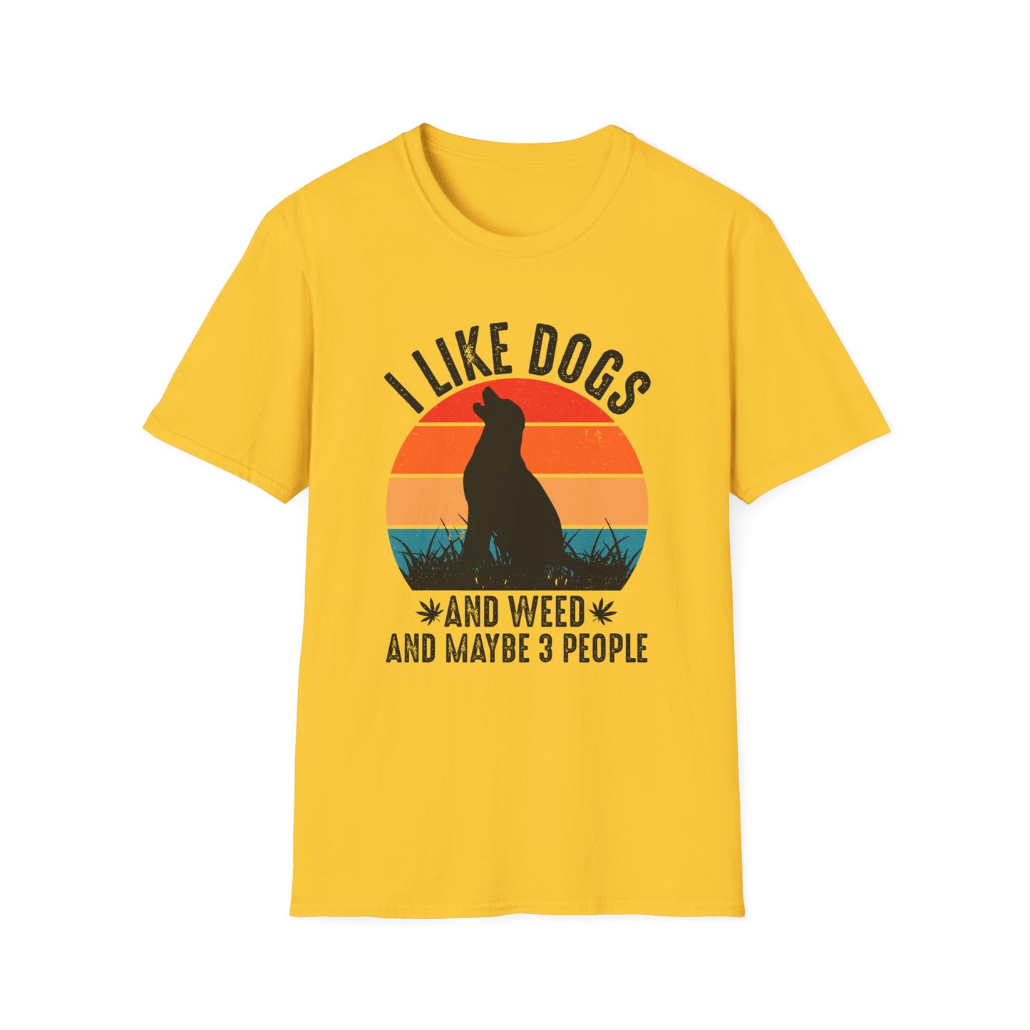 I Like Dogs and Weed and Maybe 3 People