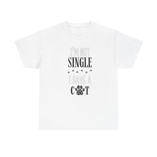 I’m Not Single, I Have a Cat -T-skjorten