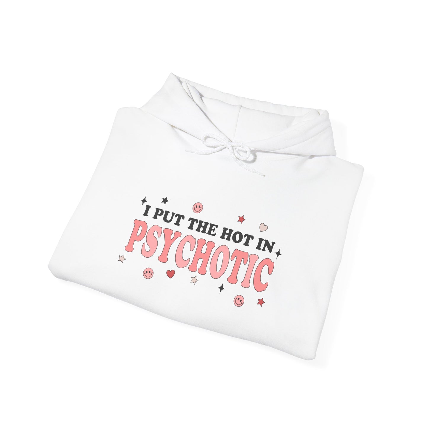 I Put the Hot In Psychotic