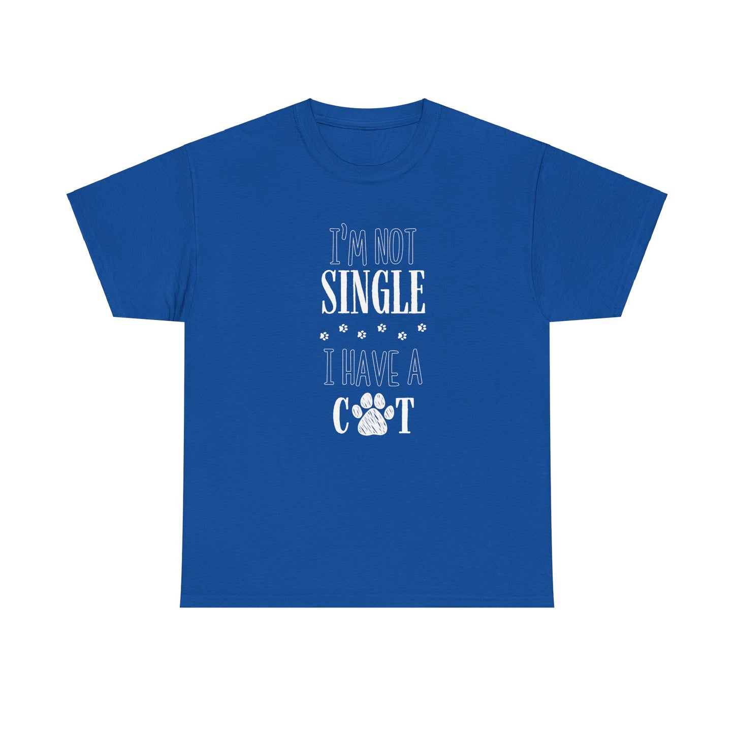I’m Not Single, I Have a Cat -T-skjorten