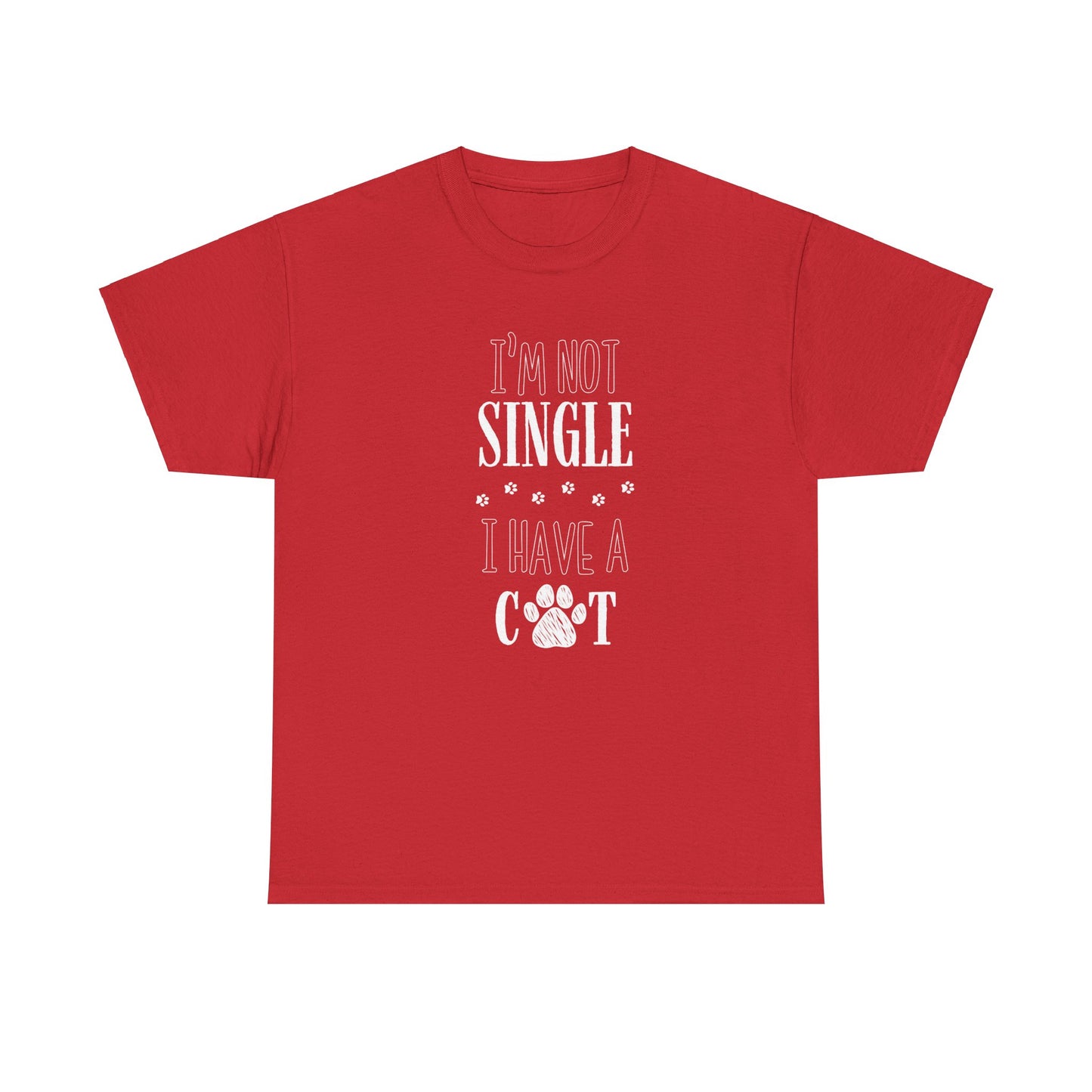 I’m Not Single, I Have a Cat -T-skjorten