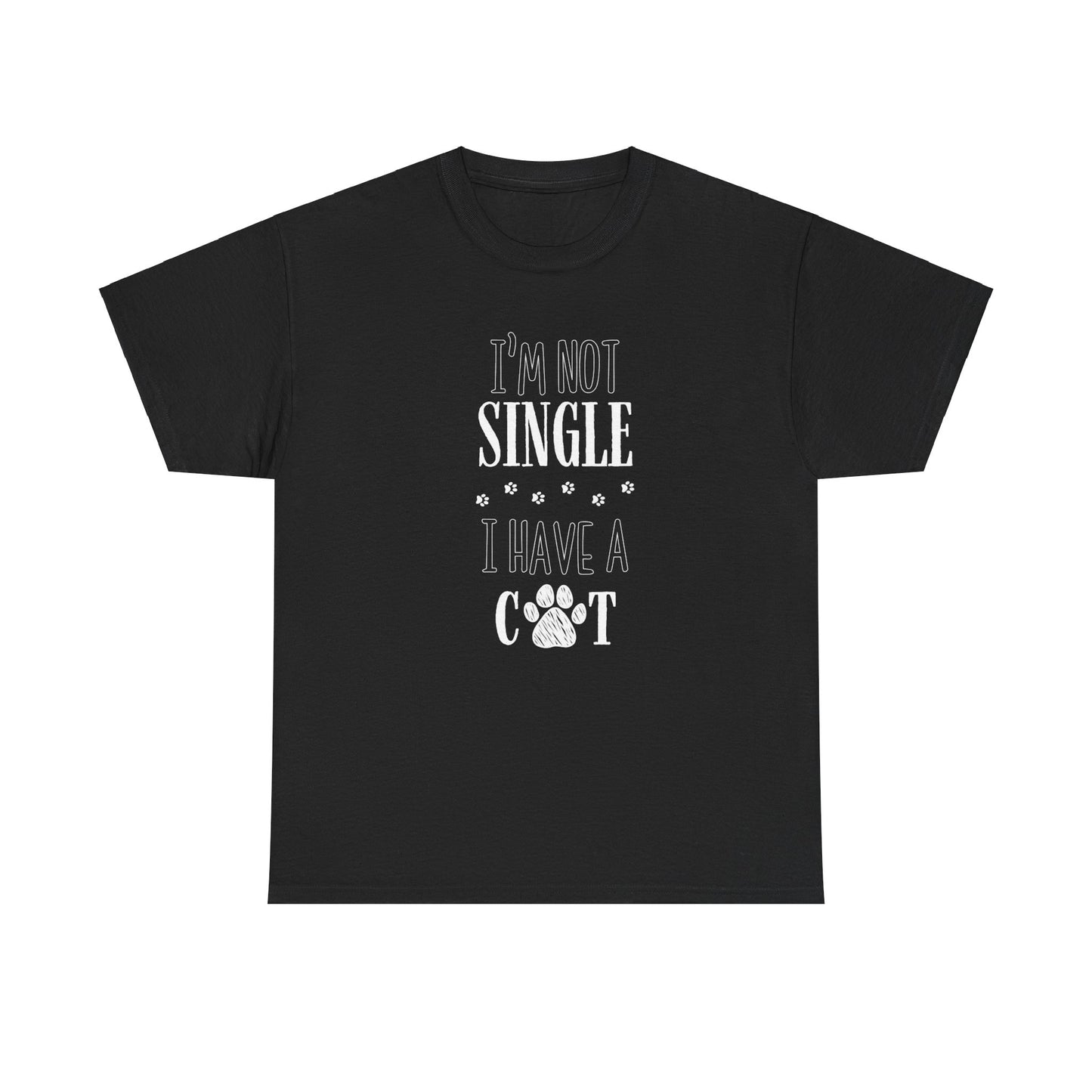 I’m Not Single, I Have a Cat -T-skjorten