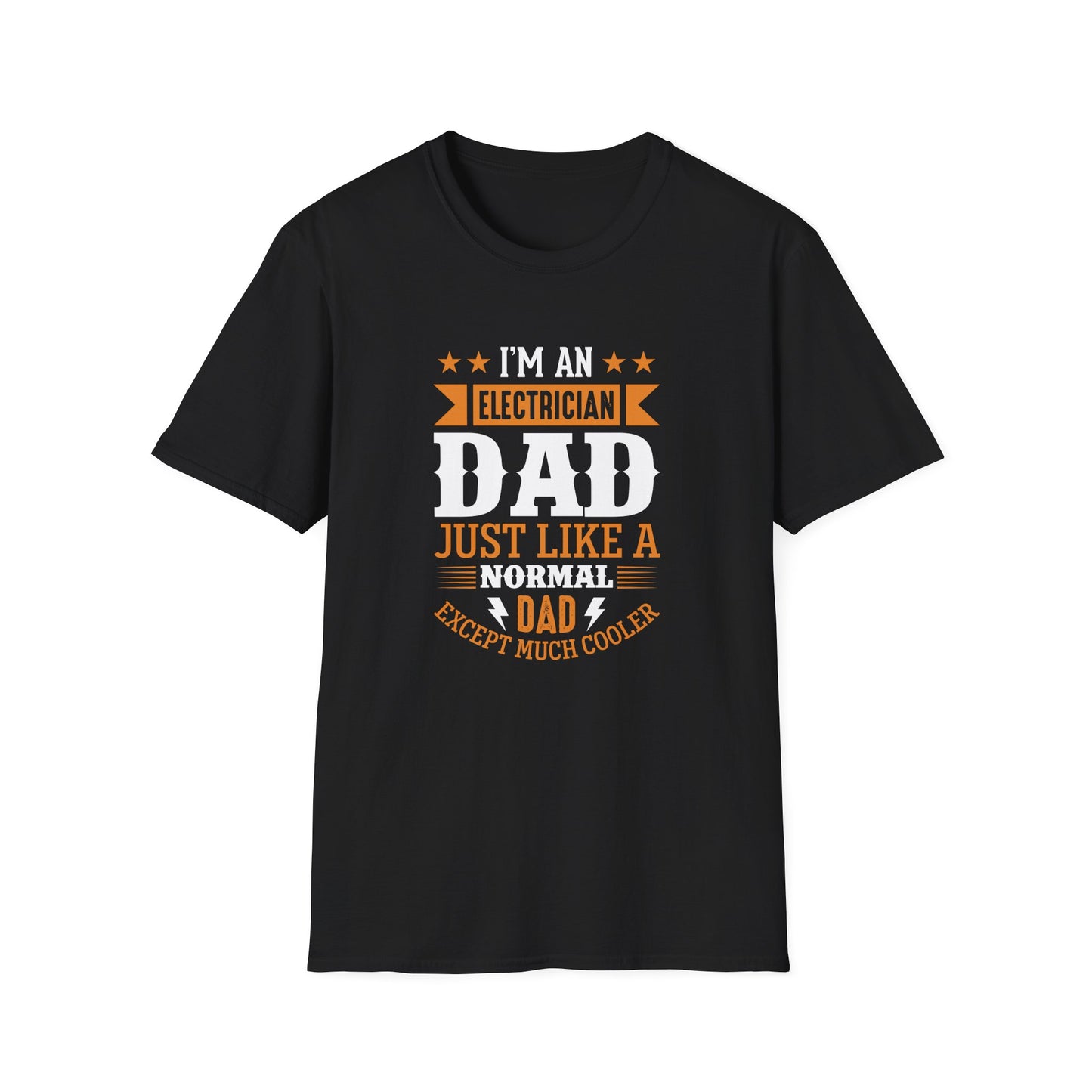 I'm an Electrician Dad Just Like a Normal Dad