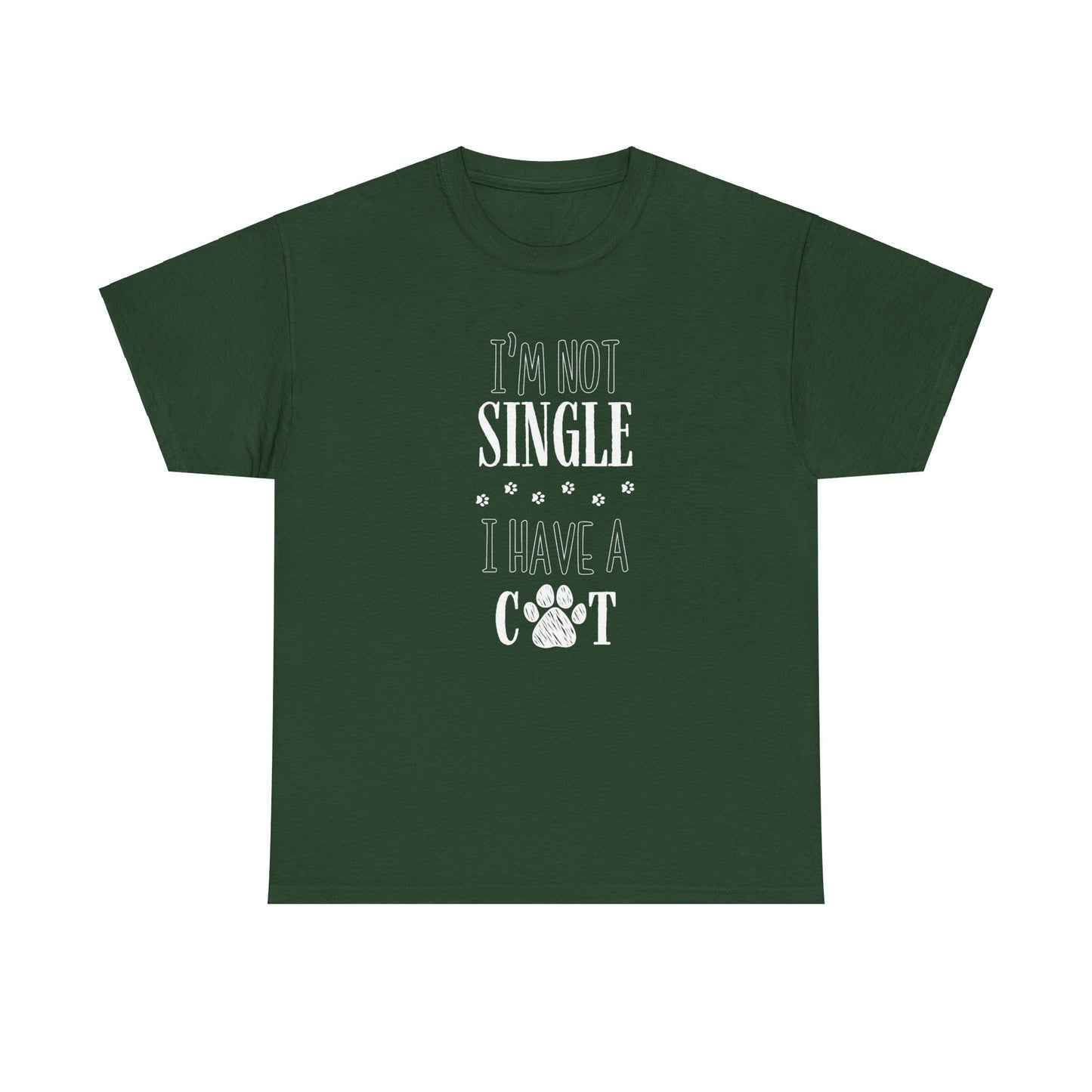 I’m Not Single, I Have a Cat -T-skjorten